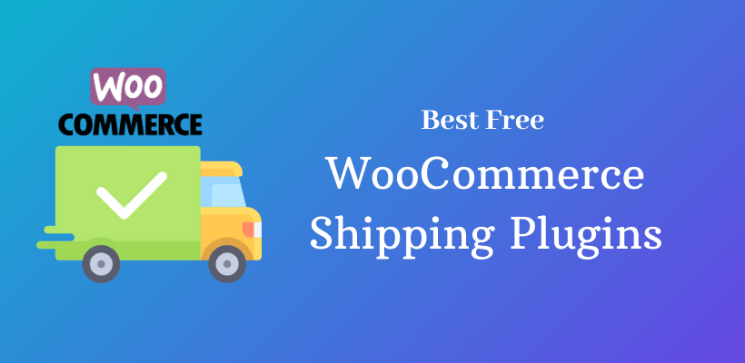 Best Free Shipping Plugins For Woocommerce