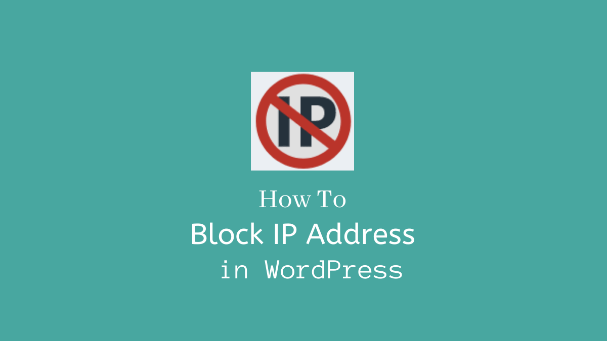 How to block IP address in WordPress - CodeFlist