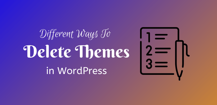 Different Ways to delete themes in WordPress