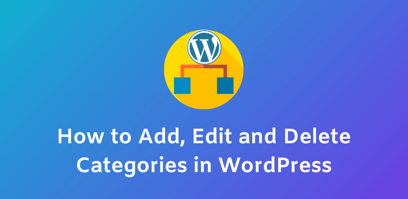How to Add, Edit and Delete Categories in WordPress - CodeFlist