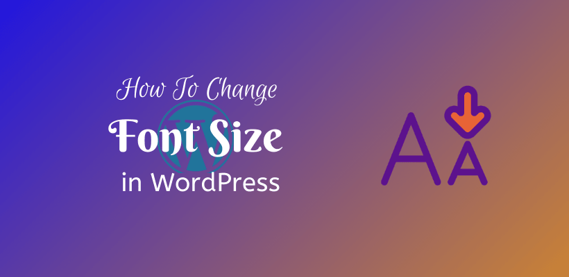 How to change font size in WordPress - CodeFlist