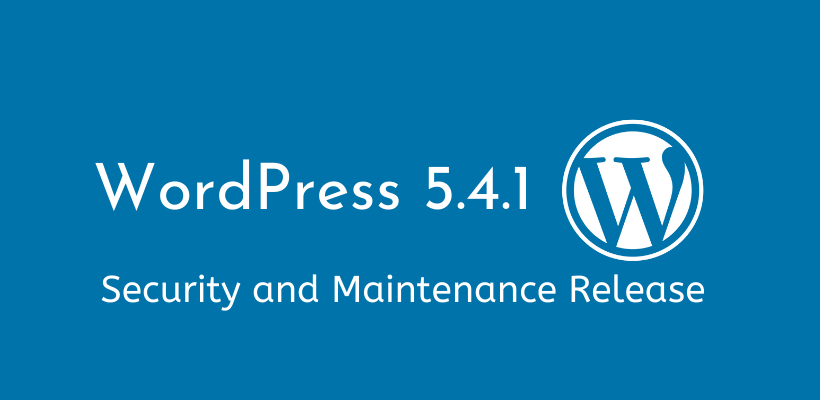 WordPress 5.4.1 Security and Maintenance Release