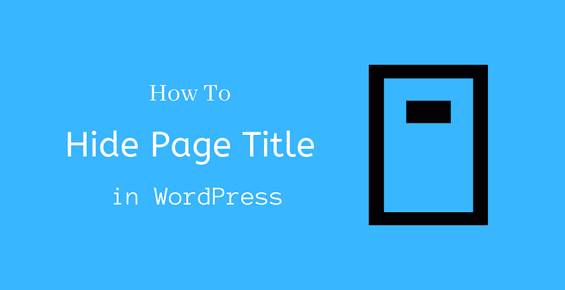 How to hide page title in WordPress - CodeFlist