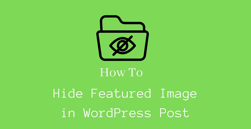 How to hide featured image in WordPress post - CodeFlist