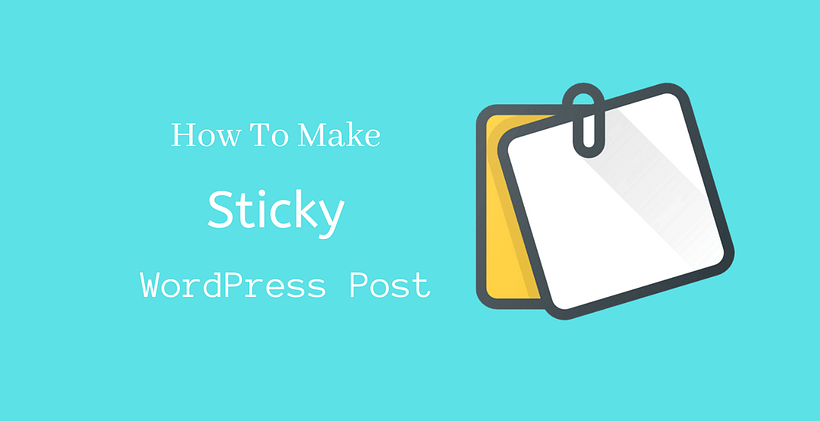 How to make a WordPress post sticky - CodeFlist