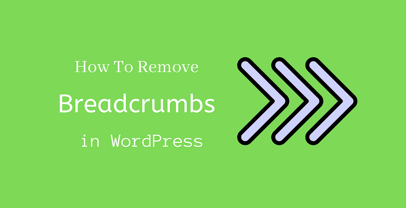 How to remove breadcrumbs in WordPress - CodeFlist