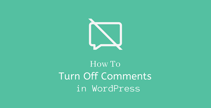 How to turn off comments in WordPress - CodeFlist