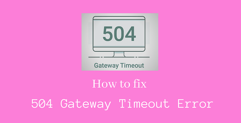 how to fix 504 gateway timeout error - CodeFlist